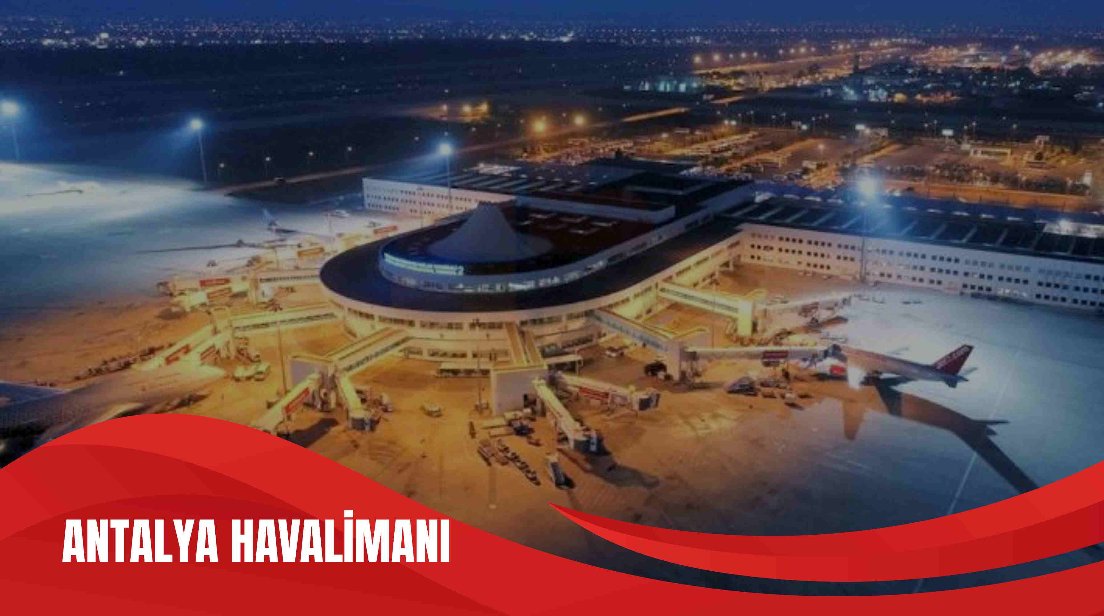 ANTALYA HAVALİMANI